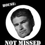 Jon House: NOT MISSED