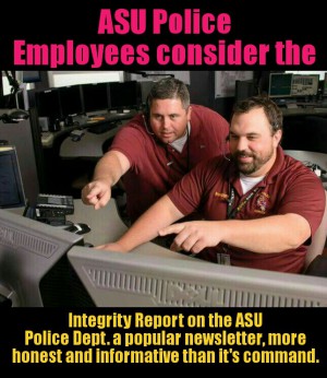 ASU Police Employees consider the integrity report the department newsletter