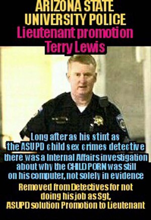 Arizona State University Police Lieutenant Terry Lewis Child Porn promotion