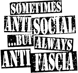 Text reading: 'Sometimes anti-social ...but always anti-fascia'